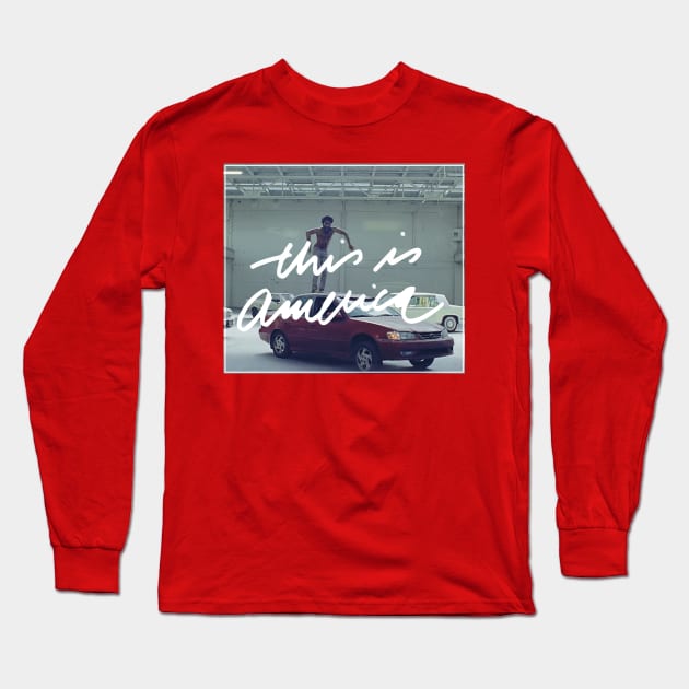 This is america Long Sleeve T-Shirt by whoviandrea